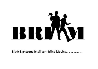 BRIMM BLACK RIGHTEOUS INTELLIGENT MINDS MOVING ...................... logo