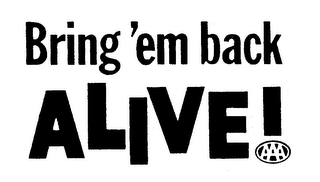 BRING 'EM BACK ALIVE! AAA logo