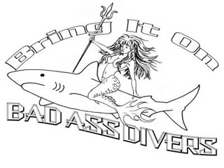 BRING IT ON BAD ASS DIVERS logo