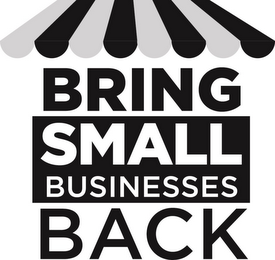 BRING SMALL BUSINESSES BACK logo