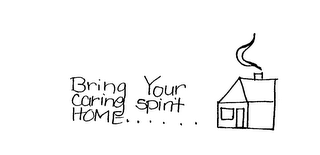 BRING YOUR CARING SPIRIT HOME logo