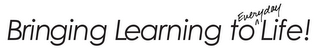 BRINGING LEARNING TO EVERYDAY LIFE! logo