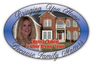 BRINGING YOU HOME BECAUSE FAMILY MATTERS MELISSA KNEFEL & "YOUR DREAM" TEAM logo