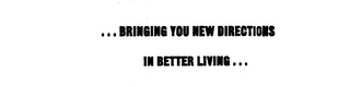 ...BRINGING YOU NEW DIRECTIONS IN BETTER LIVING... logo