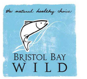 BRISTOL BAY WILD THE NATURAL HEALTHY CHOICE logo