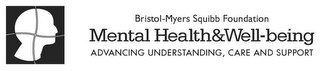 BRISTOL-MYER SQUIBB FOUNDATION MENTAL HEALTH & WELL-BEING ADVANCING UNDERSTANDING, CARE AND SUPPORT logo