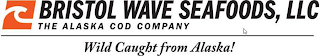 BRISTOL WAVE SEAFOODS, LLC THE ALASKA COD COMPANY WILD CAUGHT FROM ALASKA! logo