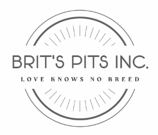 BRIT'S PITS INC. LOVE KNOWS NO BREED logo