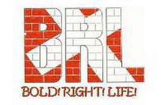 BRL BOLD! RIGHT! LIFE! logo