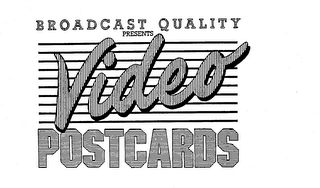 BROADCAST QUALITY PRESENTS VIDEO POSTCARDS logo