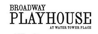 BROADWAY PLAYHOUSE AT WATER TOWER PLACE logo