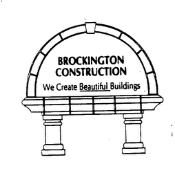 BROCKINGTON CONSTRUCTION WE CREATE BEAUTIFUL BUILDINGS