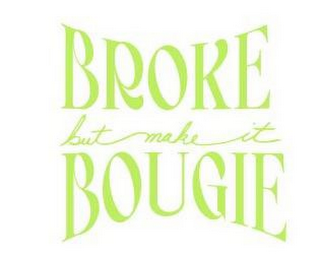 BROKE BUTMAKEIT BOUGIE logo