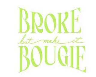 BROKE BUTMAKEIT BOUGIE logo