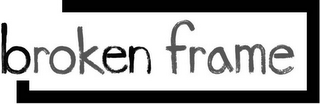 BROKEN FRAME logo