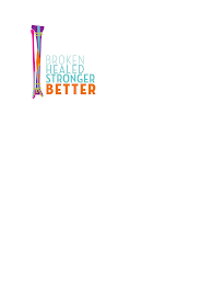 BROKEN HEALED STRONGER BETTER logo