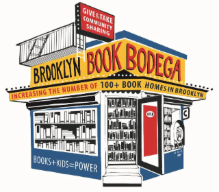BROOKLYN BOOK BODEGA, GIVE & TAKE COMMUNITY SHARING, INCREASING THE NUMBER OF 100+ BOOK HOMES IN BROOKLYN BOOKS + KIDS = POWER, OPEN C 2018 logo