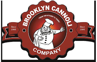 BROOKLYN CANNOLI COMPANY "FROM OUR KITCHEN TO YOURS" SINCE 1995 logo