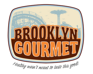 BROOKLYN GOURMET HEALTHY WASN'T MEANT TO TASTE THIS GOOD! logo