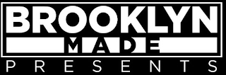 BROOKLYN MADE PRESENTS logo
