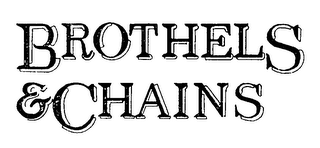 BROTHELS & CHAINS logo