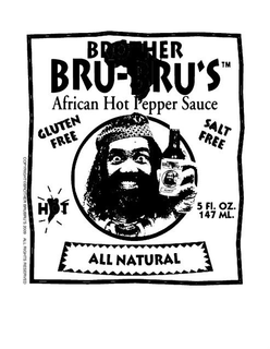 BROTHER BRU BRU'S AFRICAN HOT PEPPER SAUCE GLUTEN FREE SALT FREE HOT ALL NATURAL logo