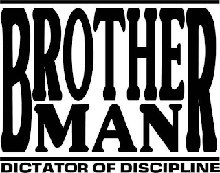 BROTHER MAN DICTATOR OF DISCIPLINE logo