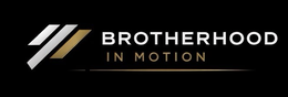 BROTHERHOOD IN MOTION