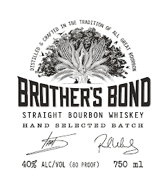 BROTHER'S BOND STRAIGHT BOURBON WHISKEY HAND SELECTED BATCH DISTILLED AND CRAFTED IN THE TRADITION OF ALL GREAT BOURBON 40% ALC/VOL (80 PROOF) 750 ML logo