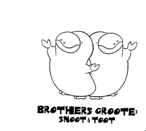 BROTHERS GROOTE: SNOOT & TOOT logo