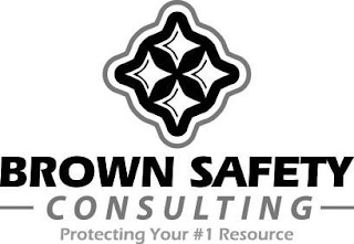 BROWN SAFETY CONSULTING PROTECTING YOUR #1 RESOURCE logo