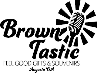 BROWN TASTIC FEEL GOOD GIFTS & SOUVENIRS AUGUSTA GA logo
