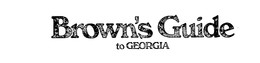 BROWN'S GUIDE TO GEORGIA logo