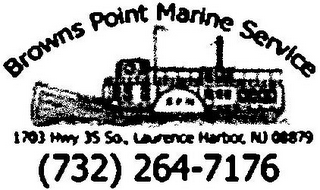 BROWNS POINT MARINE SERVICE 1703 HWY 35 SO, LAURENCE HARBOR, NJ 08879 (732) 264 7176 logo