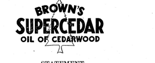 BROWN'S SUPERCEDAR OIL OF CEDARWOOD logo