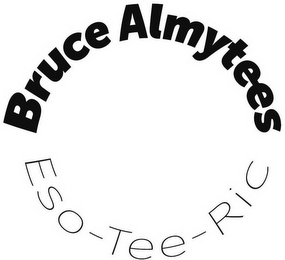 BRUCE ALMYTEES ESO-TEE-RIC logo