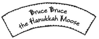 BRUCE BRUCE THE HANUKKAH MOOSE logo