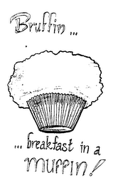 BRUFFIN ... BREAKFAST IN A MUFFIN! logo