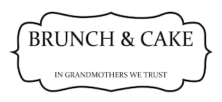 BRUNCH & CAKE IN GRANDMOTHERS WE TRUST logo