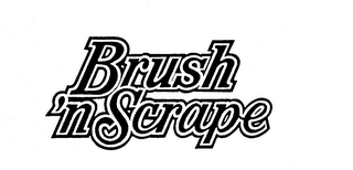 BRUSH 'N SCRAPE logo