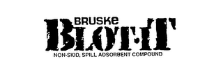BRUSKE BLOT-IT NON-SKID, SPILL ADSORBENT COMPOUND logo