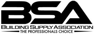BSA BUILDING SUPPLY ASSOCIATION THE PROFESSIONALS CHOICE logo