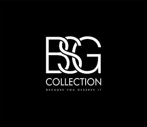 BSG COLLECTION BECAUSE YOU DESERVE IT logo