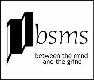 BSMS BETWEEN THE MIND AND THE GRIND logo