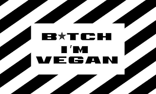 B*TCH I'M VEGAN logo
