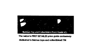 BT&CPG BATMAN TOY AND COLLECTIBLES PRICE GUIDE (C) THE NATION'S FIRST DETAILED PRICE GUIDE EXCLUSIVELY DEDICATED TO BATMAN TOYS AND COLLECTIBLES! logo