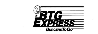 BTG EXPRESS BURGERS TO GO
