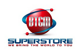 BTGM SUPERSTORE WE BRING THE WORLD TO YOU logo