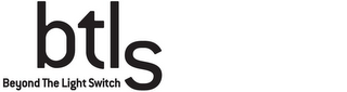 BTLS BEYOND THE LIGHT SWITCH logo