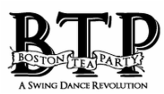 BTP BOSTON TEA PARTY A SWING DANCE REVOLUTION logo